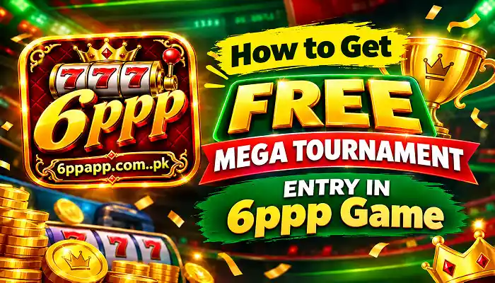 How to Get Free Mega Tournament Entry in 6PPP